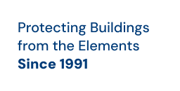 Protecting Buildings from the Elements Since 1991